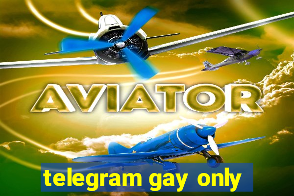 telegram gay only